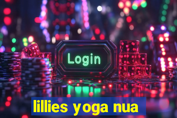 lillies yoga nua